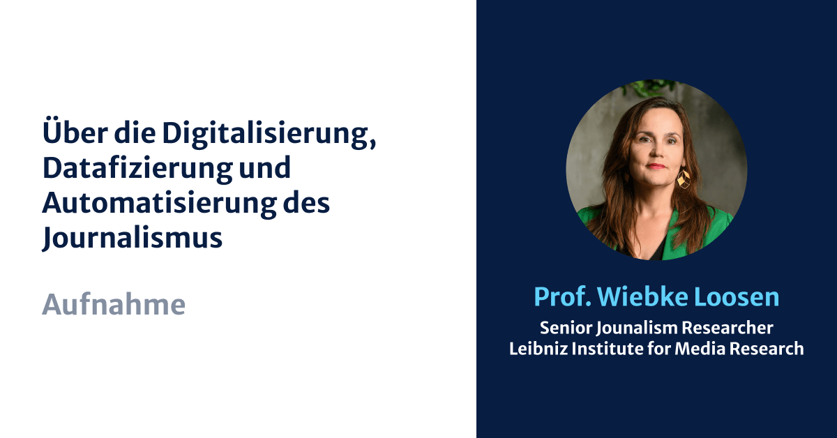 Datafizierung, Automatisierung und der Wandel des Journalismus Sehen Sie den Vortrag von Prof. Dr. Wiebke Loosen bei den Redaktionstagen 2023