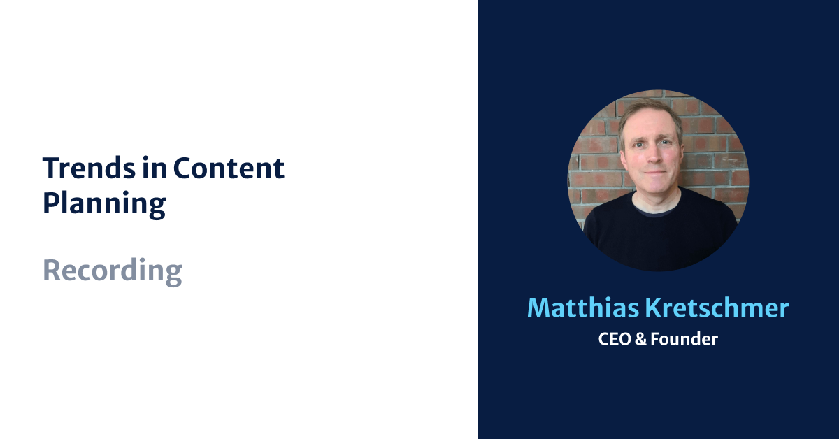 Matthias Kretschmer, Kordiam, Trends in Content Planning