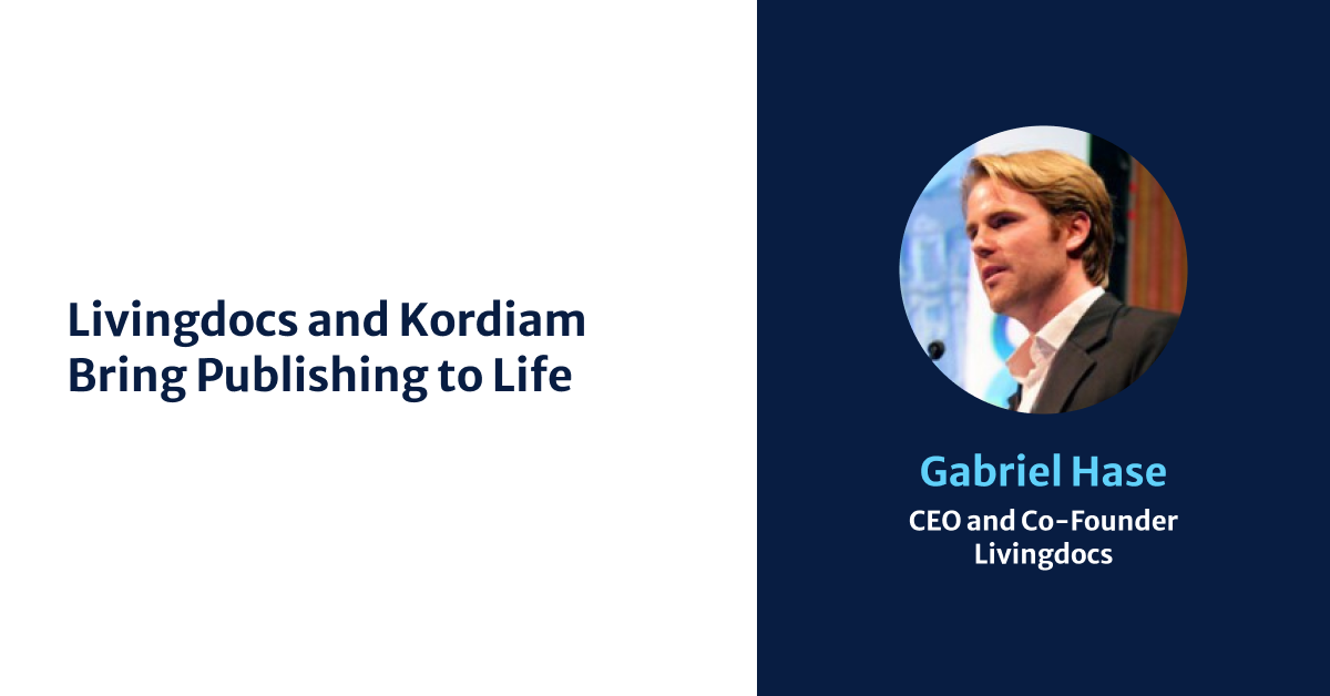 Livingdocs and Kordiam Bring Publishing to Life