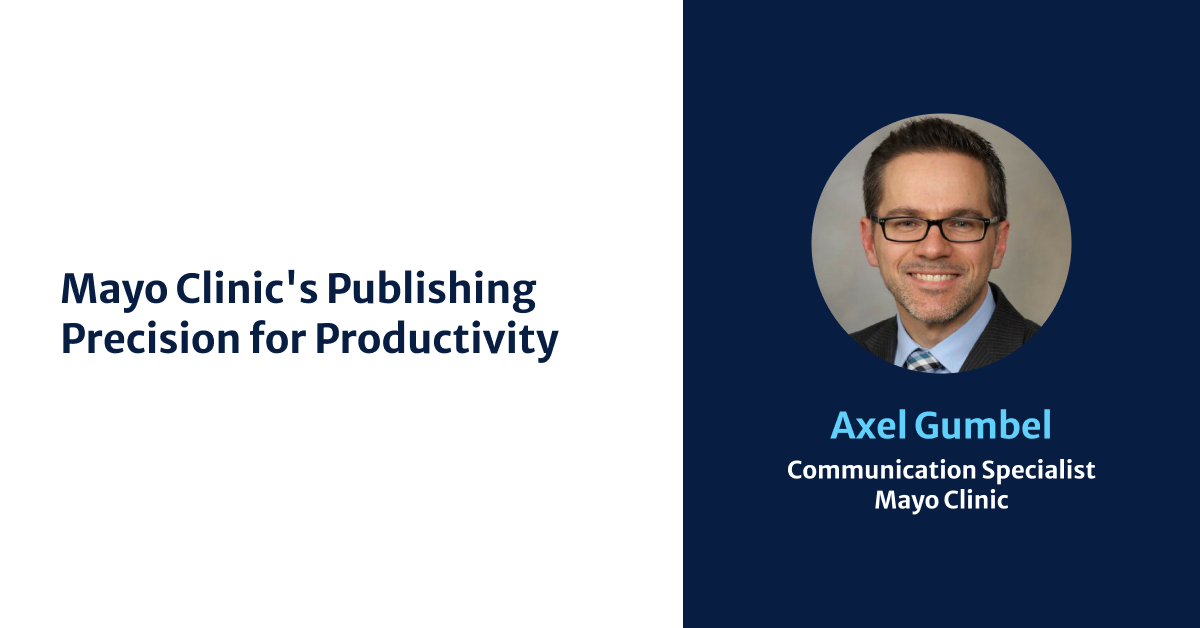 Mayo Clinic's Publishing Precision for Productivity