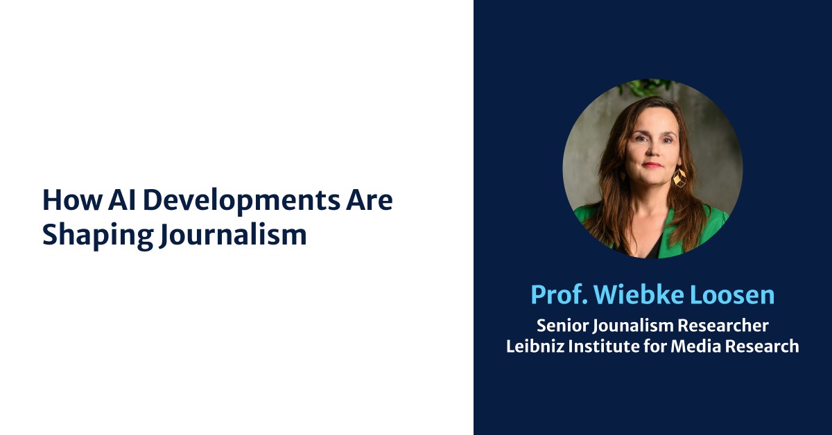 Wiebke Loosen Editorial Days 2023 How AI Developments are Shaping Journalism